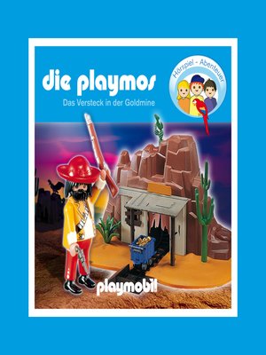 cover image of Die Playmos--Das Versteck in der Goldmine